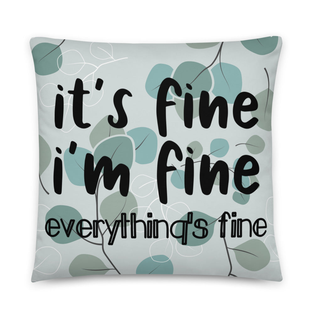 it's fine Pillow