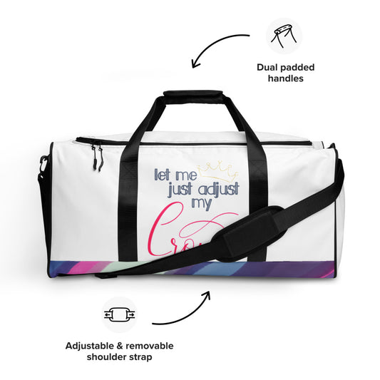 adjust my crown Duffle bag