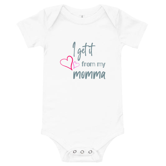 I get it from my momma Baby short sleeve