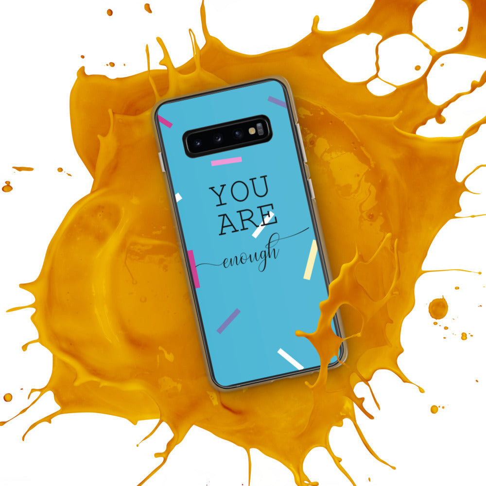 You Are Enough Samsung Case