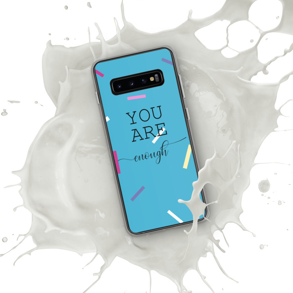 You Are Enough Samsung Case