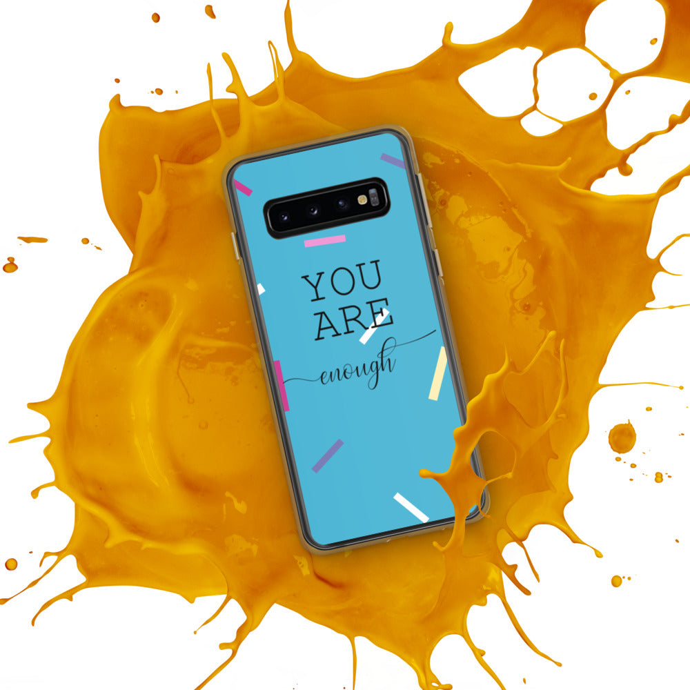 You Are Enough Samsung Case