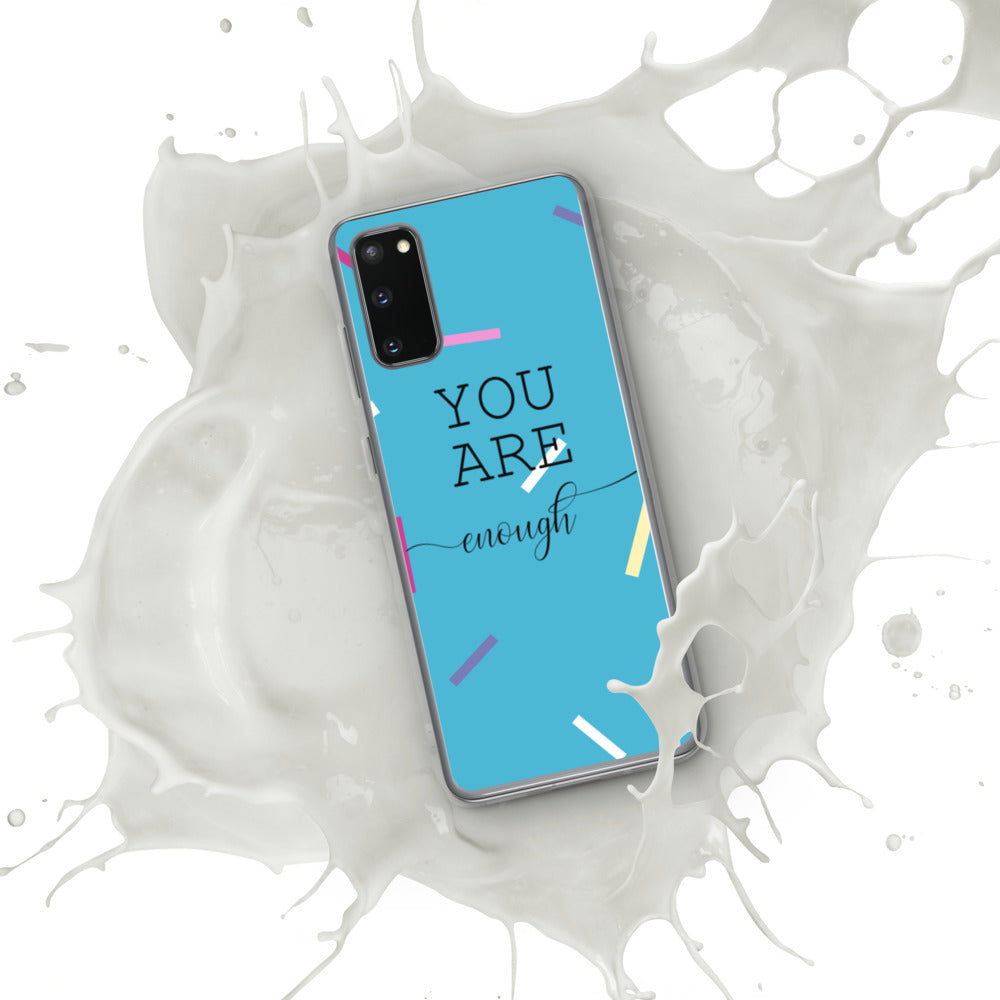 You Are Enough Samsung Case