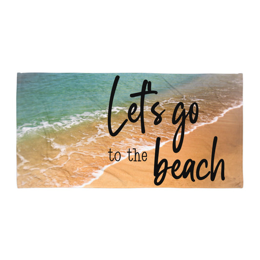 lets go to the beach Towel