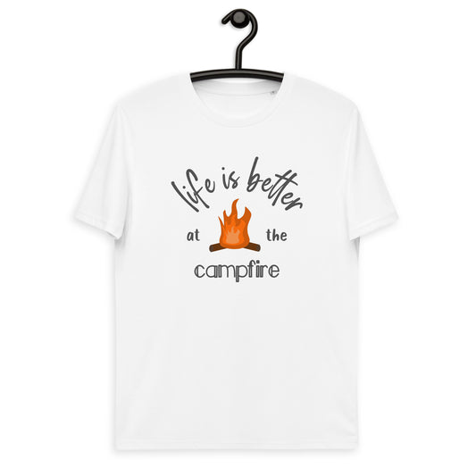 life is better at the campfire unisex organic cotton t-shirt