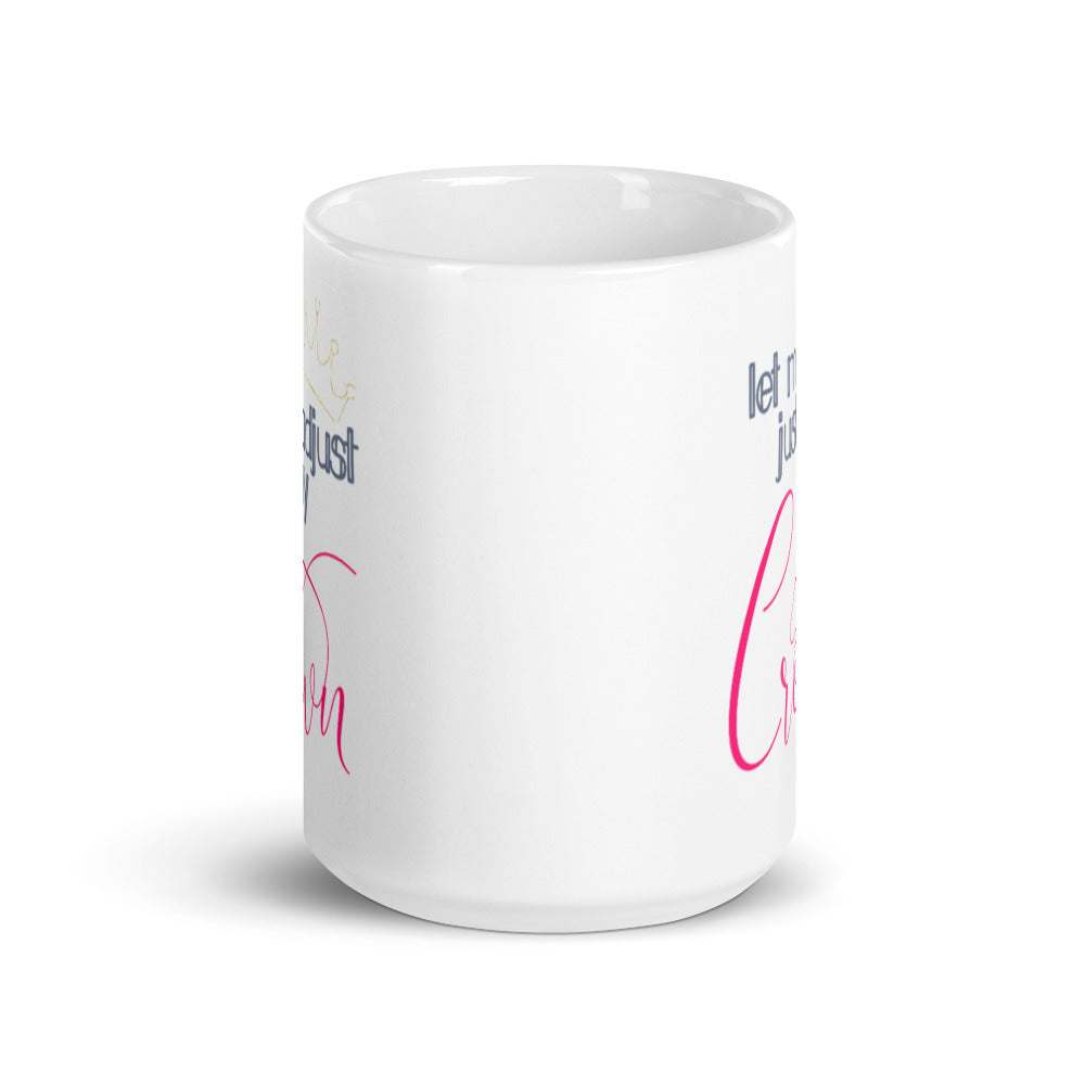 adjust my crown mug