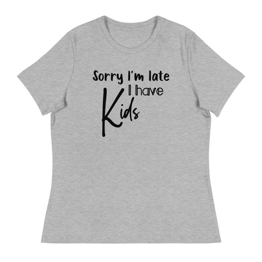 Sorry I have Kids Women's T-Shirt