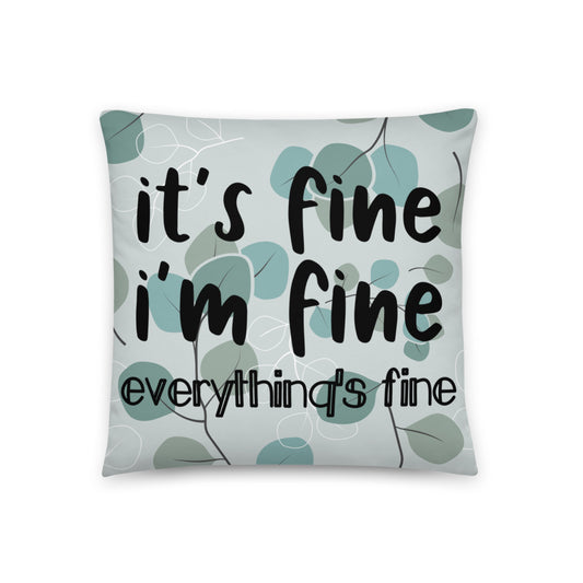 it's fine Pillow