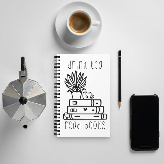 drink tea, read books Spiral notebook