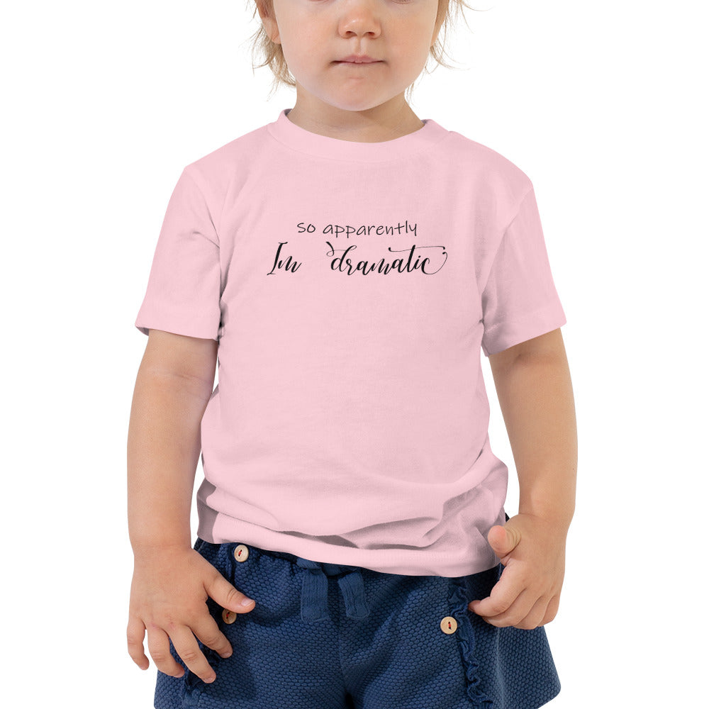 I'm Dramatic toddler tee