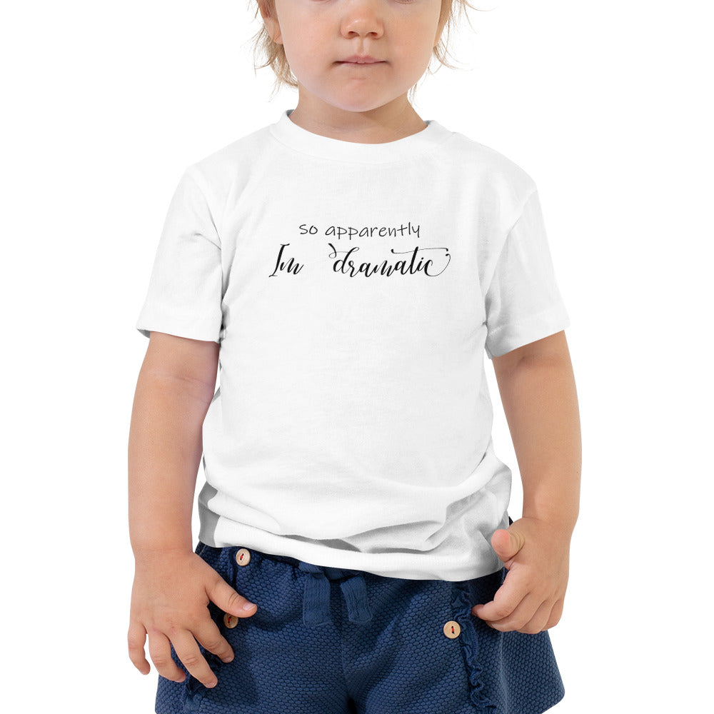 I'm Dramatic toddler tee