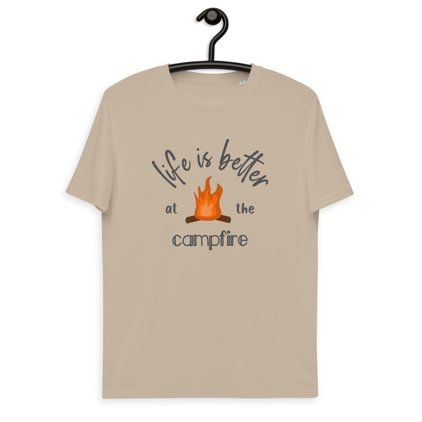 life is better at the campfire unisex organic cotton t-shirt