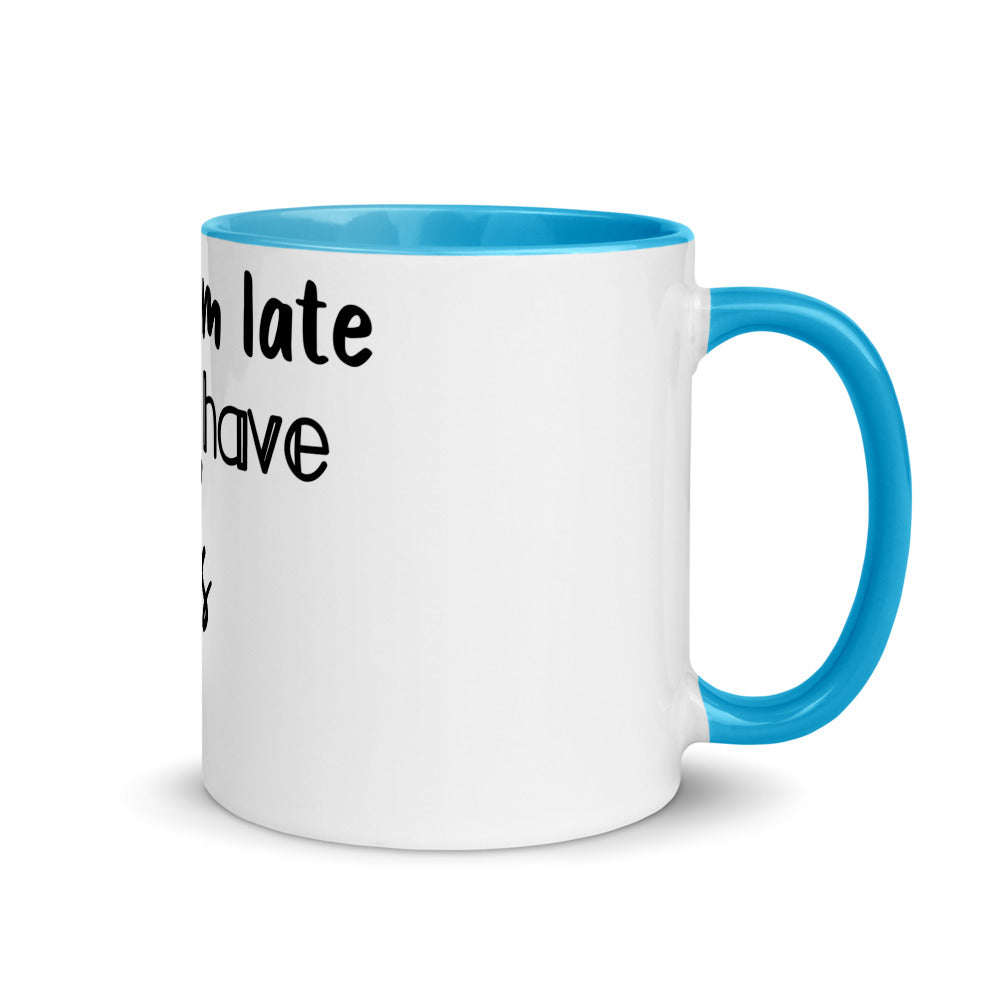 Sorry I'm Late Mug