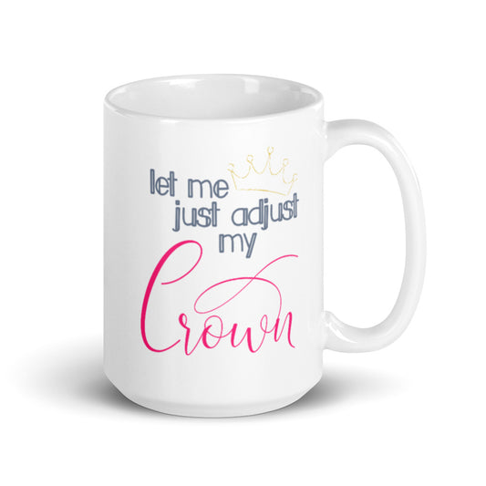 adjust my crown mug