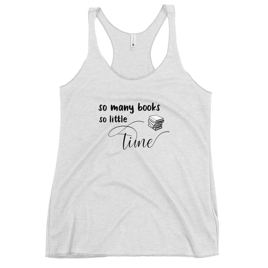 So many books Women's Racerback Tank