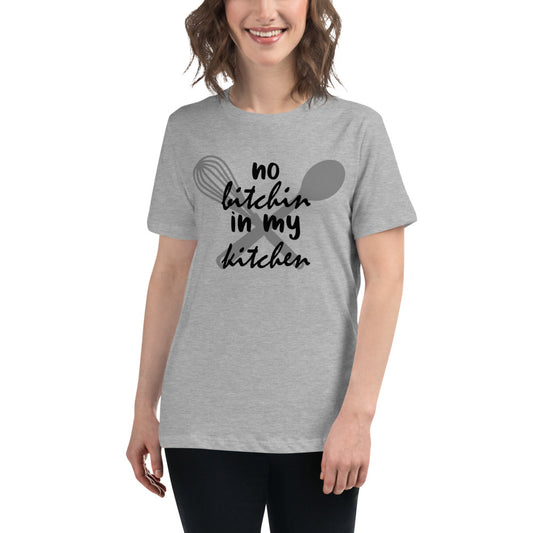 No Bitchin in my Kitchen T-Shirt