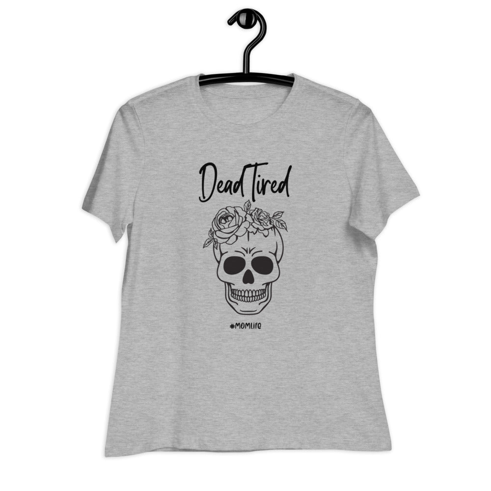 Dead tired Women's Relaxed T-Shirt