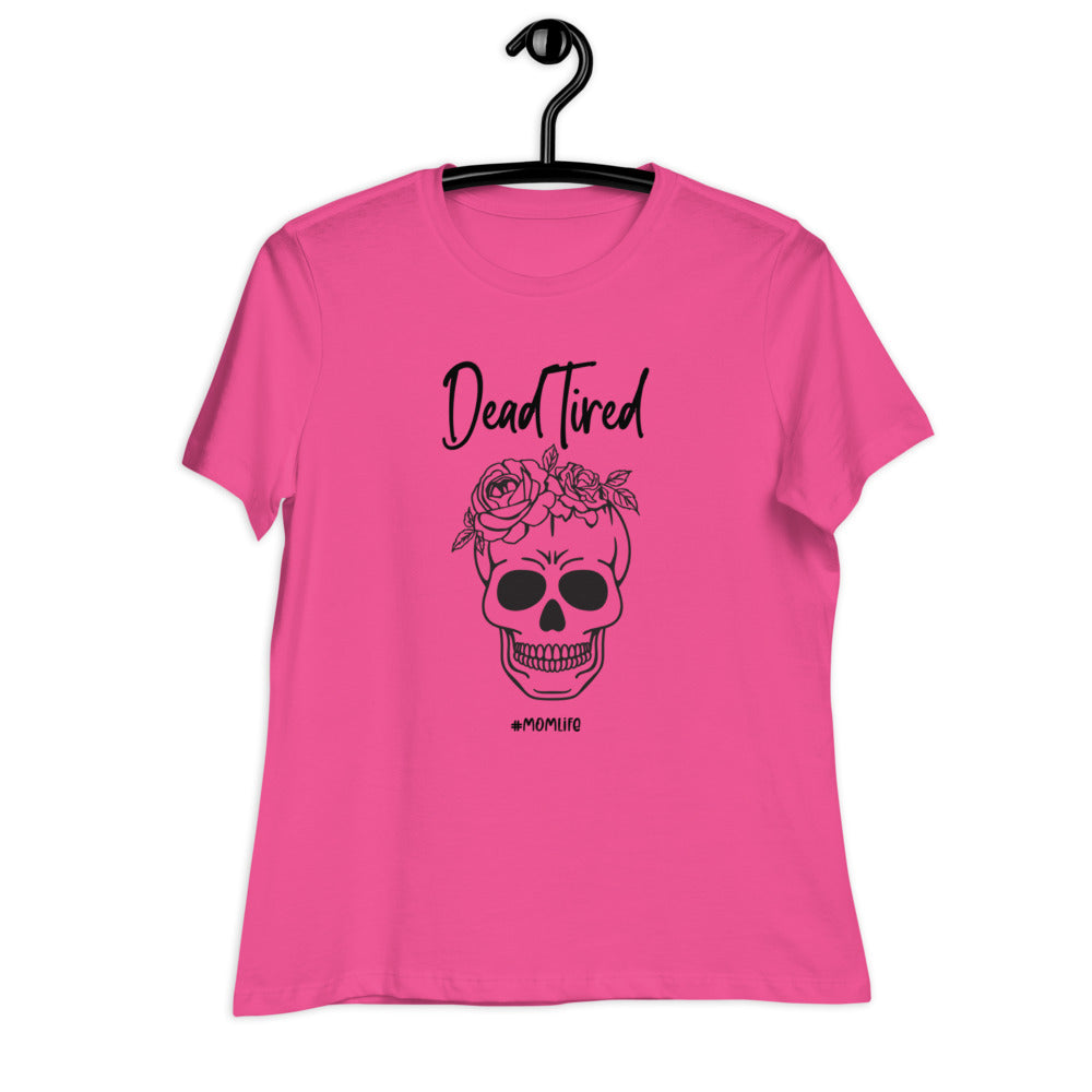 Dead tired Women's Relaxed T-Shirt