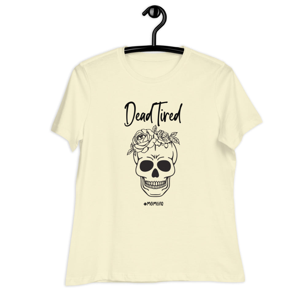Dead tired Women's Relaxed T-Shirt