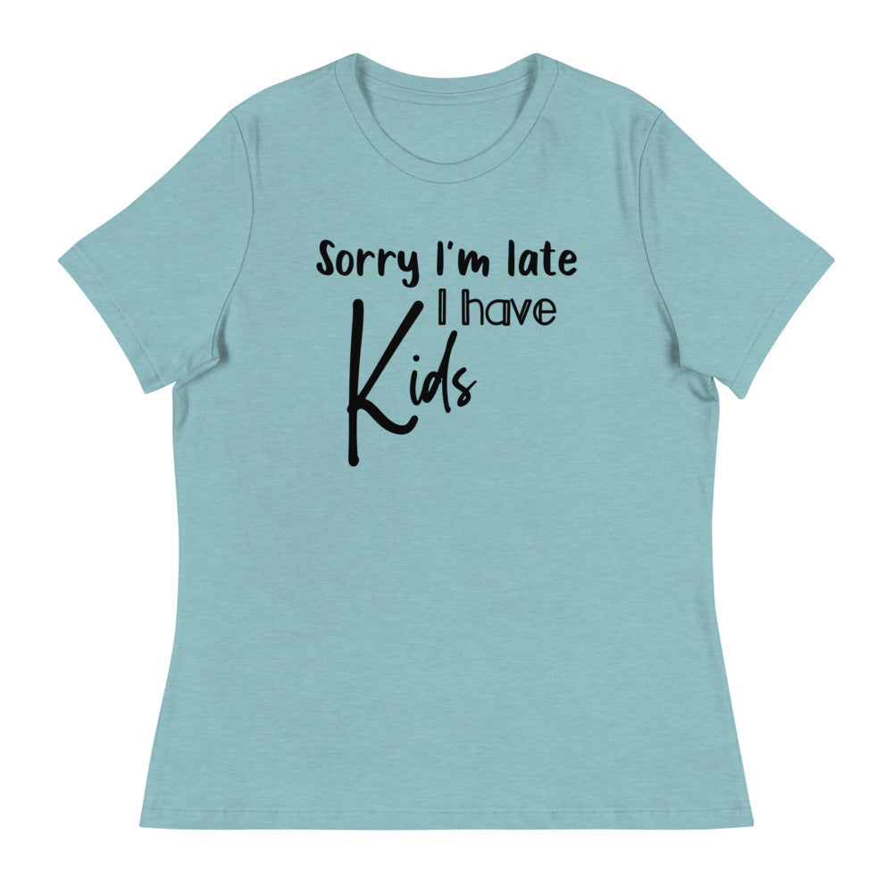 Sorry I have Kids Women's T-Shirt