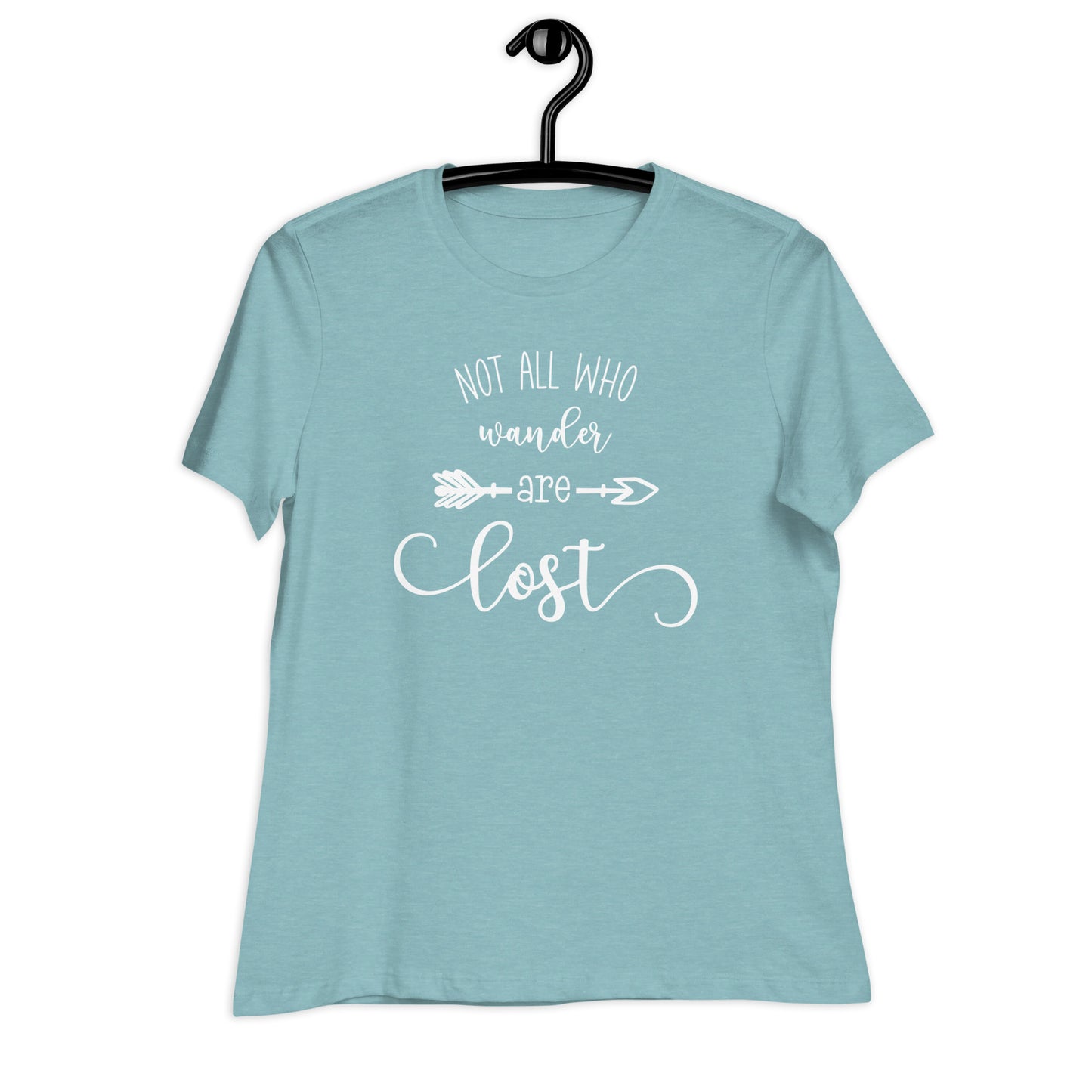 Not All Who Wander Are Lost Women's Relaxed T-Shirt