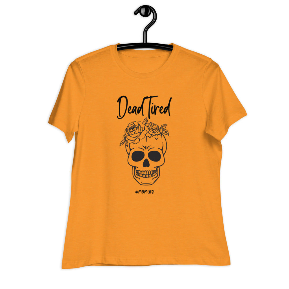 Dead tired Women's Relaxed T-Shirt