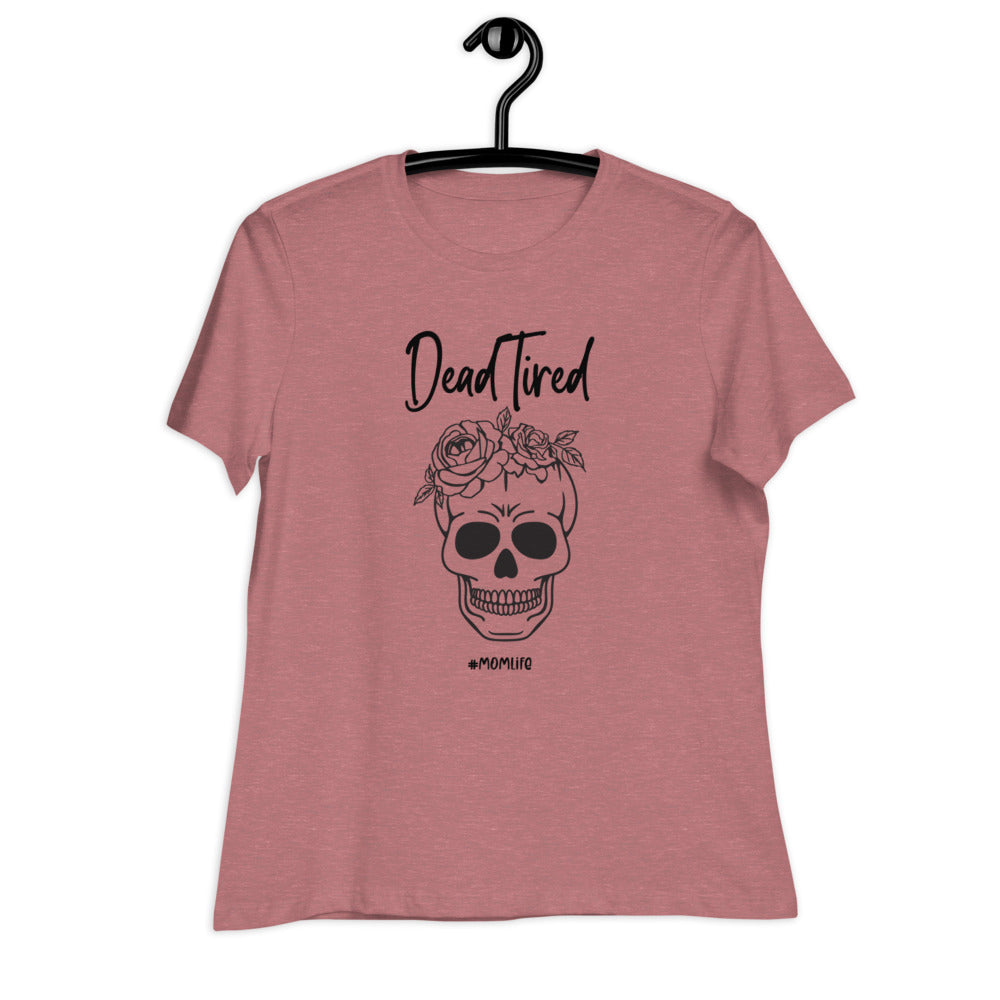 Dead tired Women's Relaxed T-Shirt