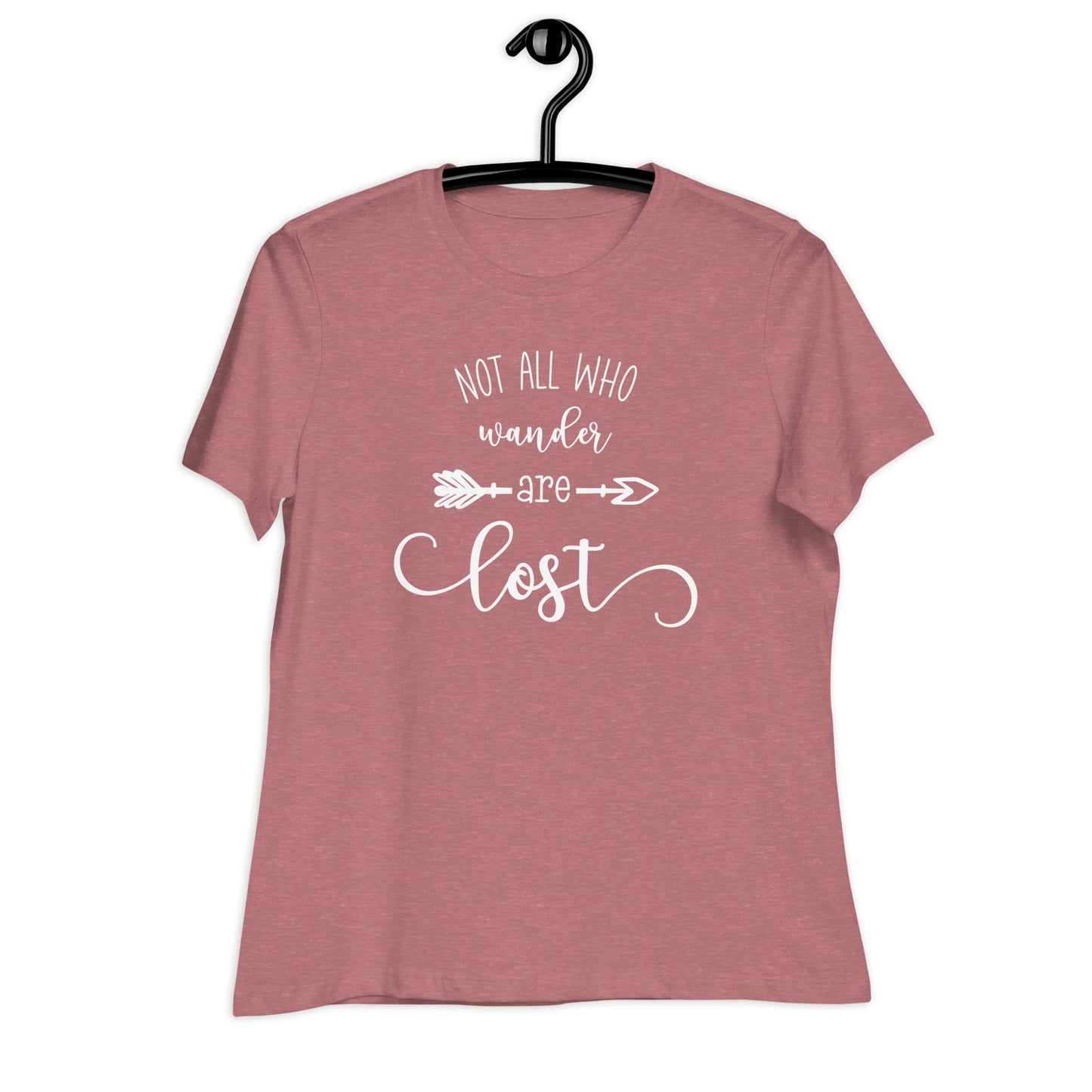 Not All Who Wander Are Lost Women's Relaxed T-Shirt