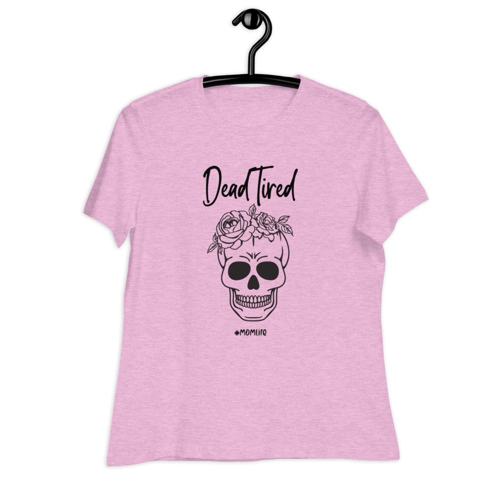 Dead tired Women's Relaxed T-Shirt