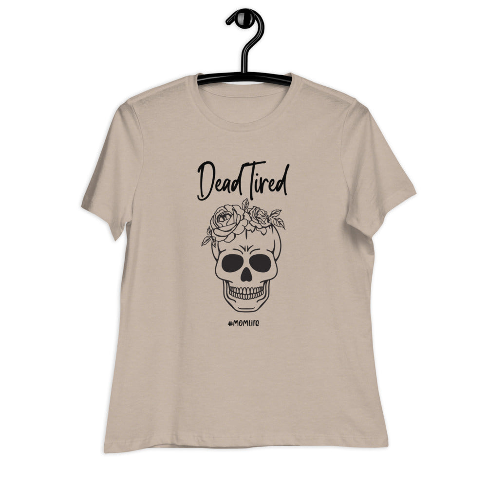 Dead tired Women's Relaxed T-Shirt