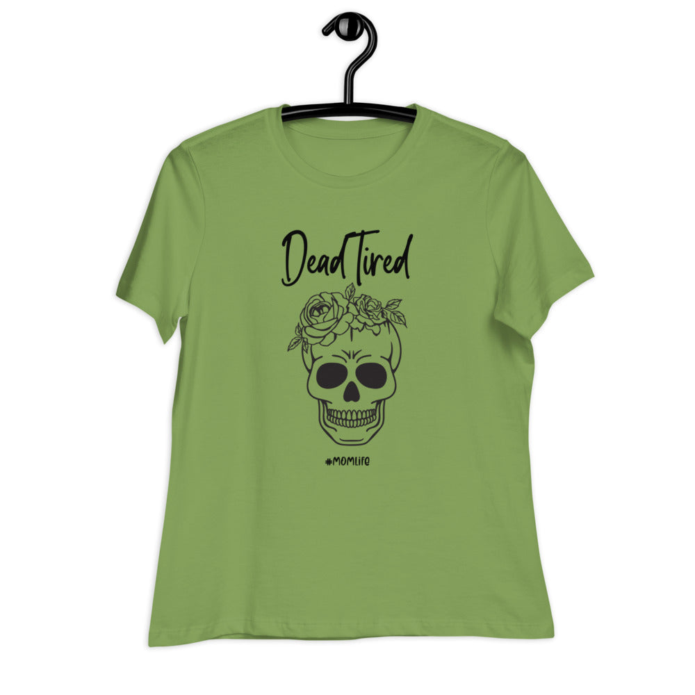 Dead tired Women's Relaxed T-Shirt