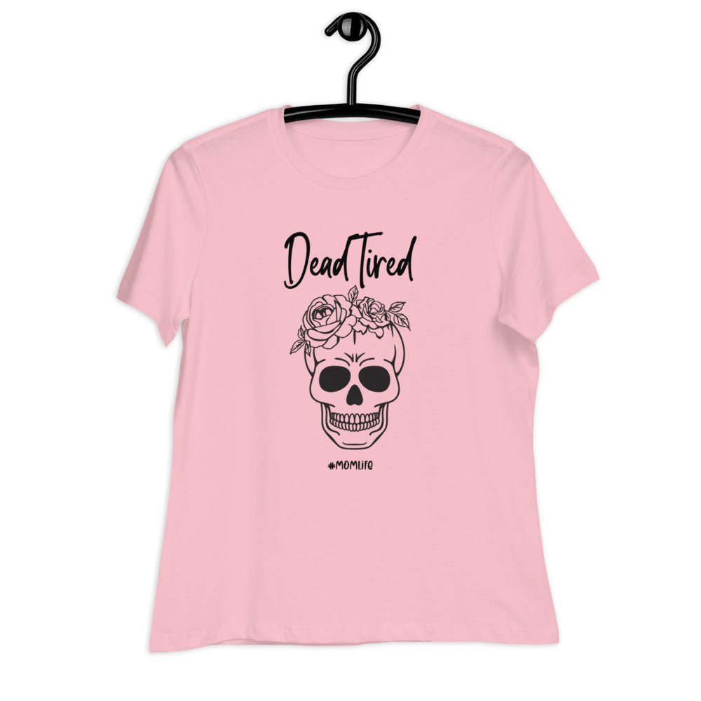 Dead tired Women's Relaxed T-Shirt