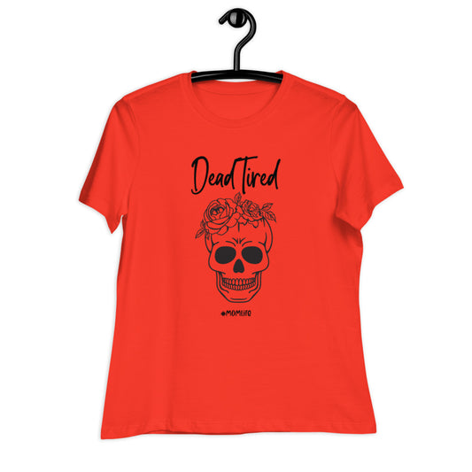 Dead tired Women's Relaxed T-Shirt