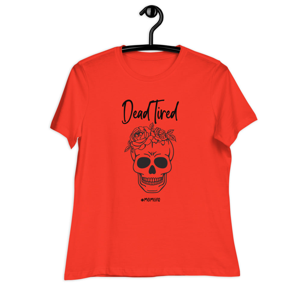 Dead tired Women's Relaxed T-Shirt