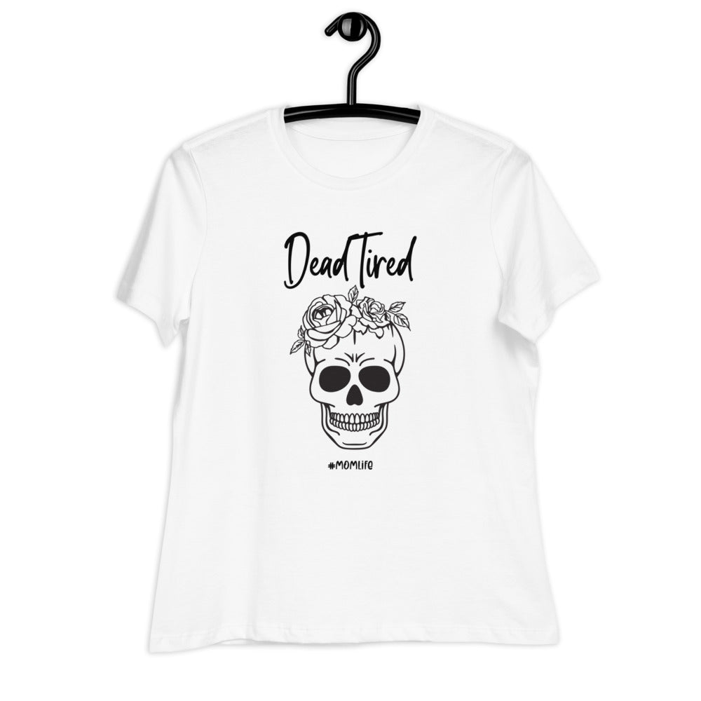 Dead tired Women's Relaxed T-Shirt